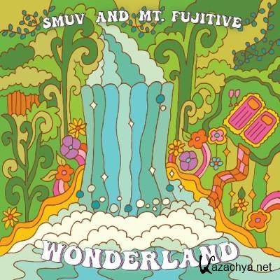 Smuv & Mt. Fujitive - Wonderland (2022)