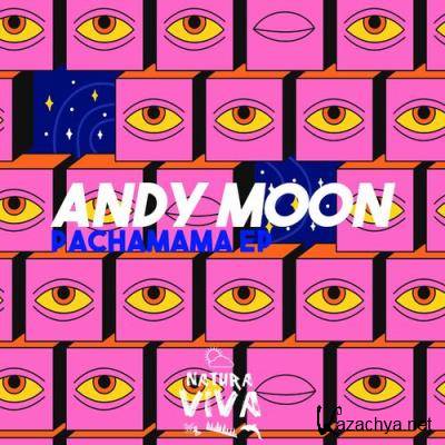 Andy Moon - Pachamama Ep (2022)