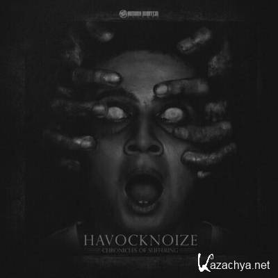 Havocknoize - Chronicles Of Suffering (2022)