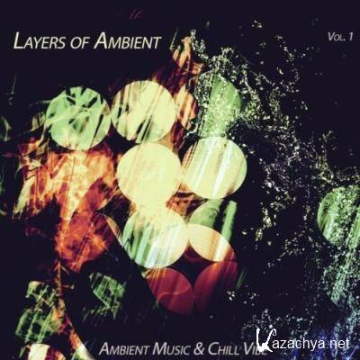 Layers of Ambient, Vol. 1 (Ambient Music & Chill Vibe) (2022)