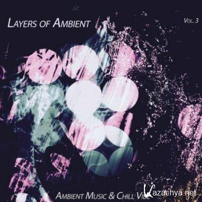 Layers of Ambient, Vol. 3 (Ambient Music & Chill Vibe) (2022)