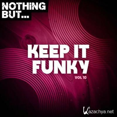 Nothing But... Keep It Funky, Vol. 10 (2022)