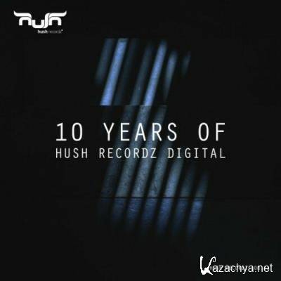 10 Years of Hush Recordz Digital (2022)