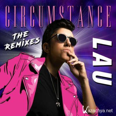 Lau - Circumstance (The Remixes) (2022)