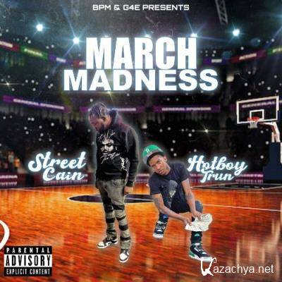 HotBoy Trun & Street Cain - March Madness (2022)