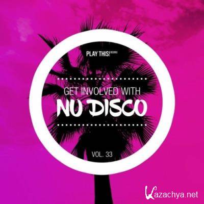 Get Involved with Nu Disco, Vol. 33 (2022)