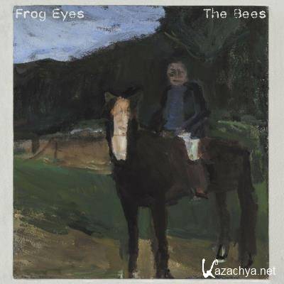 Frog Eyes - The Bees (2022)