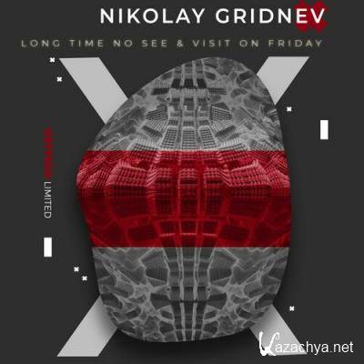Nikolay Gridnev - Long Time No See & Visit On Friday (2022)