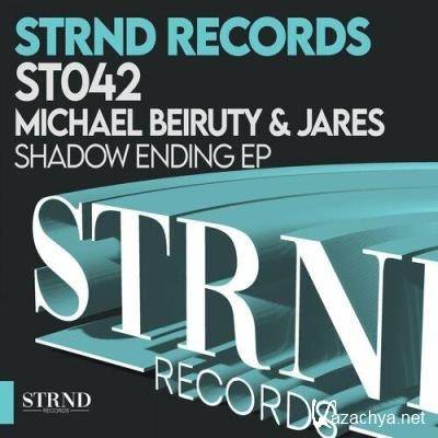 Michael Beiruty & Jares - Shadow Ending EP (2022)