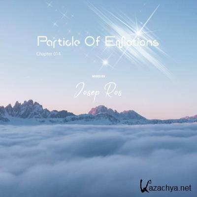 Particle of Emotions Chapter 014 (Mixed by Josep Ros) (2022)