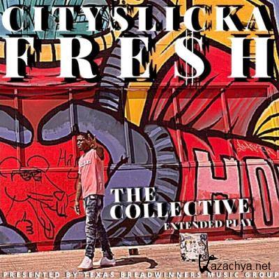 Cityslicka Fresh - The Collective EP (2022)