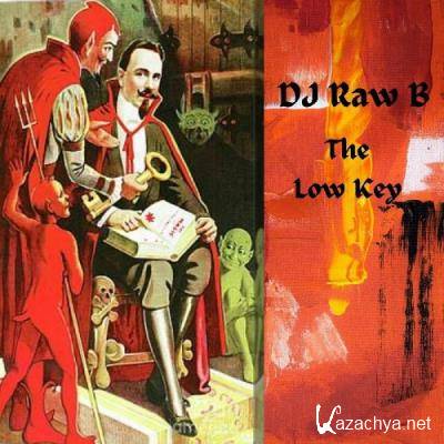 DJ Raw B - The Low Key (2022)