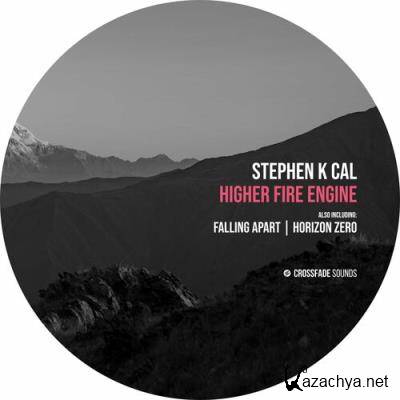 Stephen K Cal - Higher Fire Engine (2022)