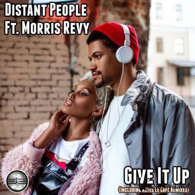 Distant People ft Morris Revy - Give It Up (Kates Le Cafe Remixes) (2022)