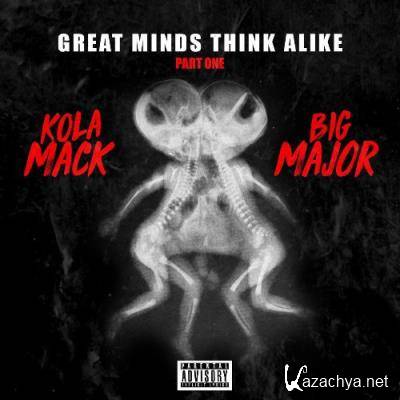 Kola Mack & LTM Big Major - Great Minds Think Alike (2022)