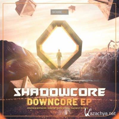 Shadowcore - Downcore EP (2022)