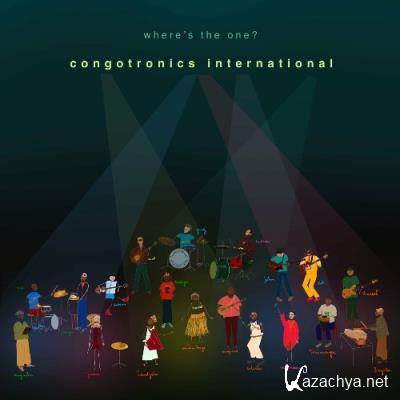Congotronics International - Where's The One? (2022)