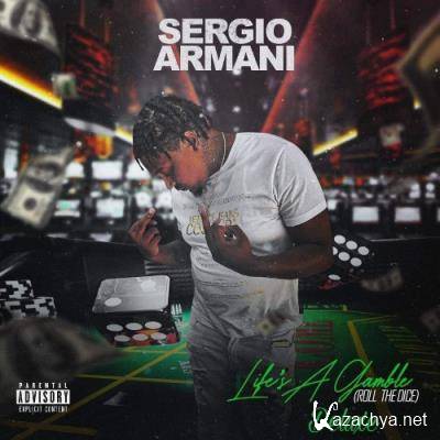 Sergio Armani - Life's A Gamble (Deluxe) (2022)