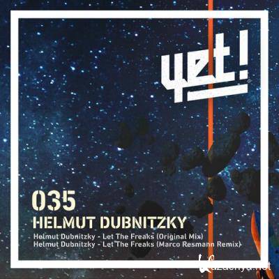 Helmut Dubnitzky - Let the Freaks (2022)