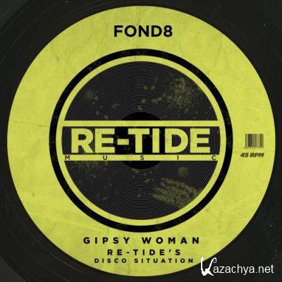 Fond8 - Gipsy Woman (Re-Tide''s Disco Situation) (2022)