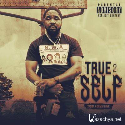 Spoda x Damn! Dave - True 2 Self (2022)