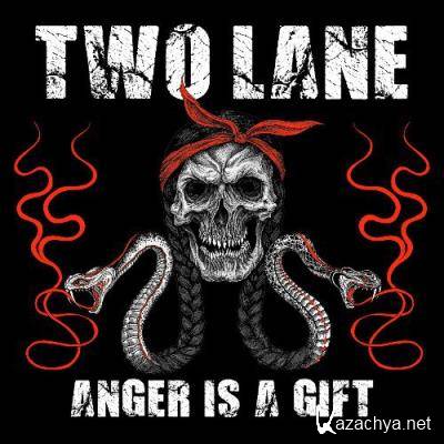 Two Lane - Anger Is A Gift (2022)