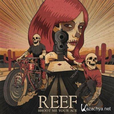 Reef - Shoot Me Your Ace (2022)