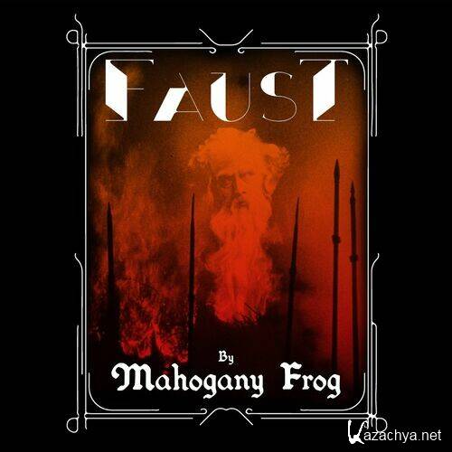 Mahogany Frog - Faust (2022)