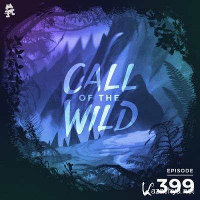 Monstercat - Monstercat Call of the Wild 399 (2022-05-04)