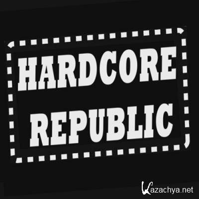 Hardcore Republic (The Greatest Hardcore Compilation) (2022)