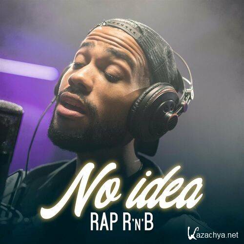 Various Artists - No Idea - Rap R'n'B (2022)