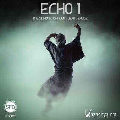 Echo 1 - The Shadow Dancer (2022)