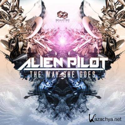 Alien Pilot - The Way She Goes (2022)