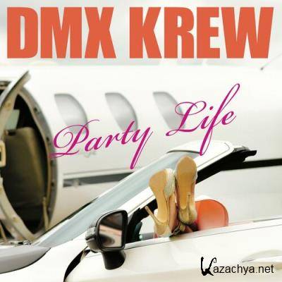 DMX Krew - Party Life (2022)