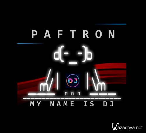 DJ PafTron - My Name Is DJ (2022)