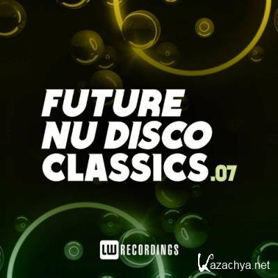 Future Nu Disco Classics, Vol. 07 (2022)