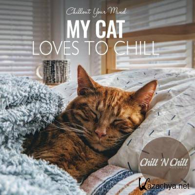 My Cat Loves to Chill: Chillout Your Mind (2022)