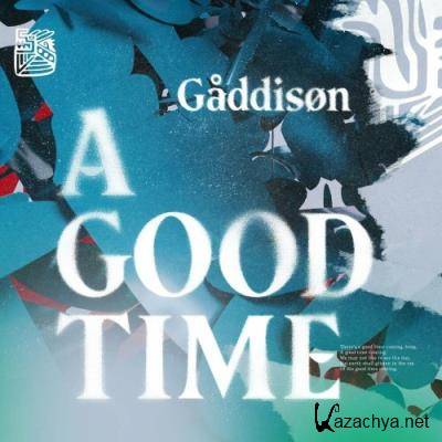 Gaddison - A Good Time (2022)