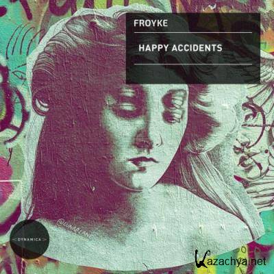 Froyke - Happy Accidents (2022)