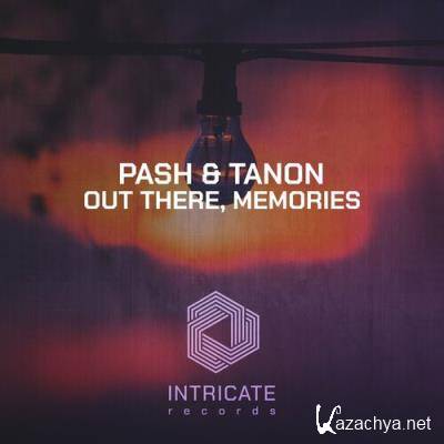 Pash & Tanon - Out There, Memories (2022)