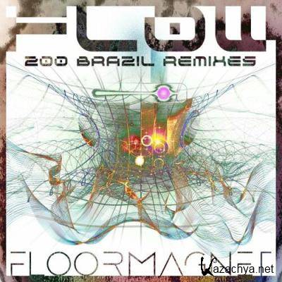 Floormagnet - Flow (Zoo Brazil Remixes) (2022)