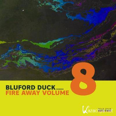 Bluford Duck - Fire Away, Vol.8 (2022)