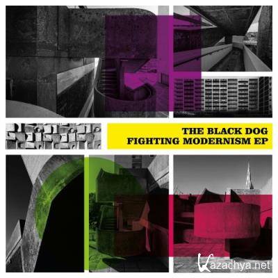 The Black Dog - Fighting Modernism EP (2022)