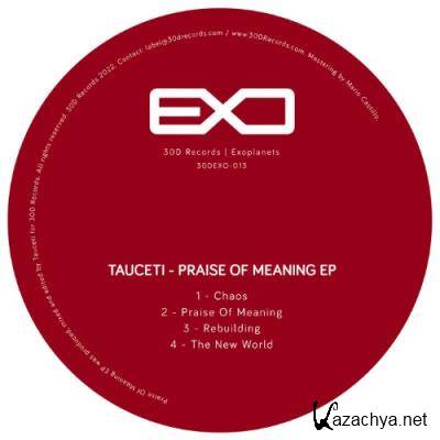 Tauceti - Praise Of Meaning EP (2022)