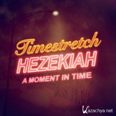 Hezekiah - A Moment In Time (2022)