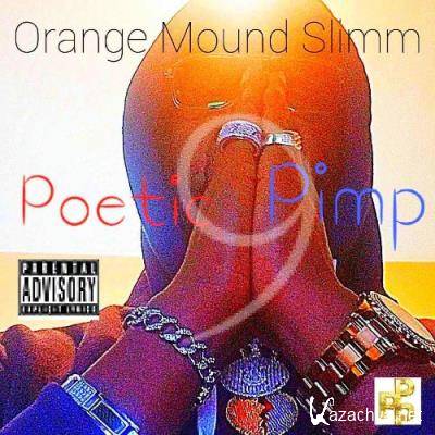 Orange Mound Slimm - Poetic Pimp 9 (2022)