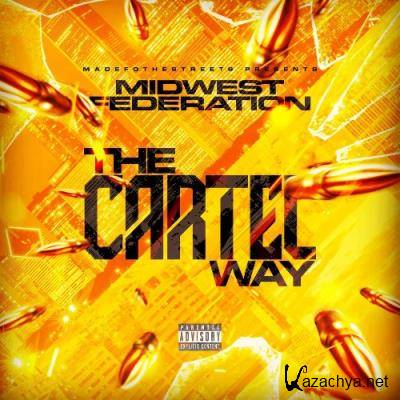 Midwest Federation - The Cartel Way (2022)