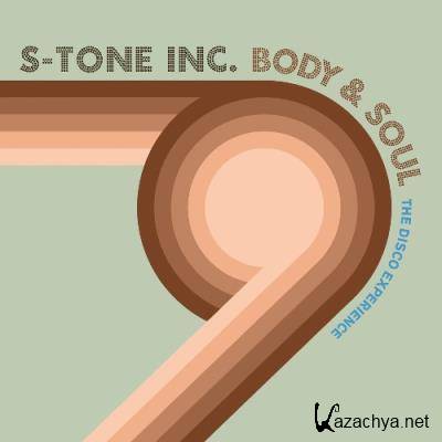 S-tone Inc - Body & Soul (The Disco Experience) (2022)