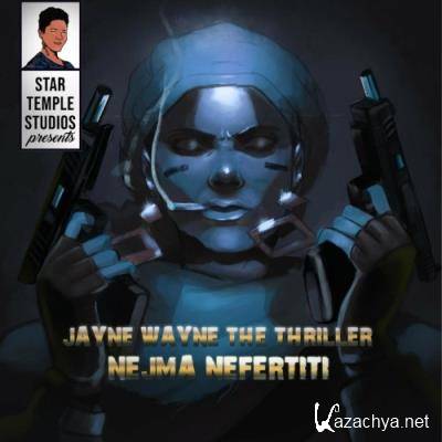 Nejma Nefertiti - Jayne Wayne The Thriller (2022)