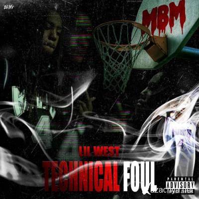 Lil West - Technical Foul (2022)